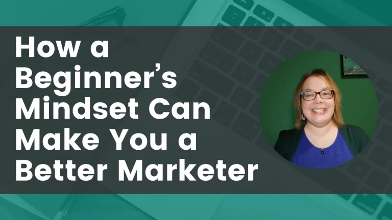 How a Beginner’s Mindset Makes You a Better Tech Marketer image