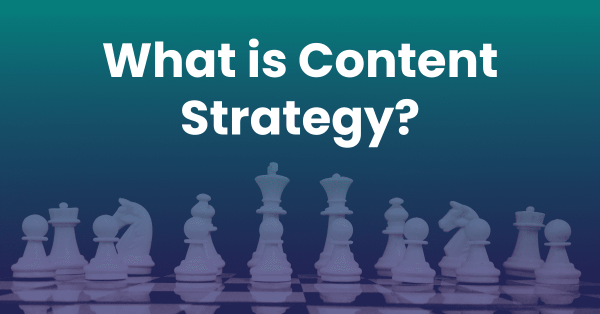 What is Content Strategy? How to Optimise B2B Content Efforts image