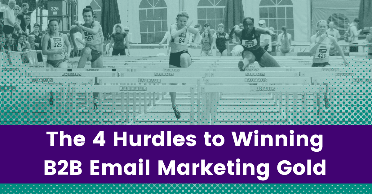 Sprint, Jump, Convert: The Hurdles to Winning B2B Email Marketing Gold image